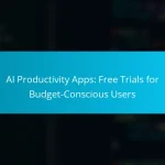 AI Productivity Apps: Free Trials for Budget-Conscious Users