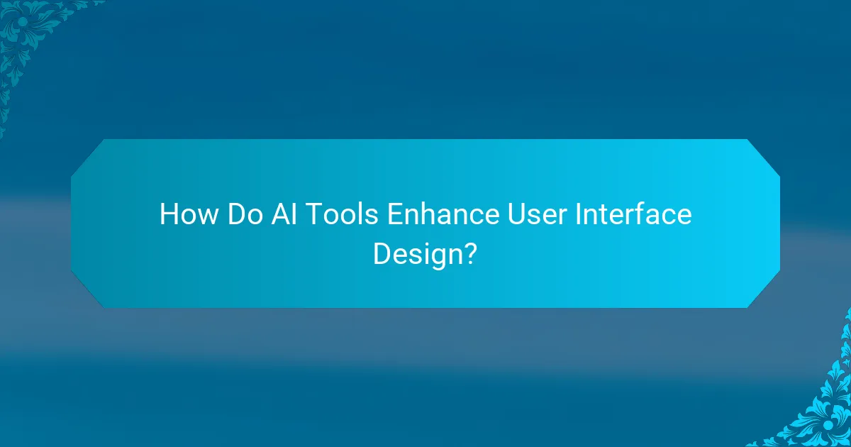 How Do AI Tools Enhance User Interface Design?