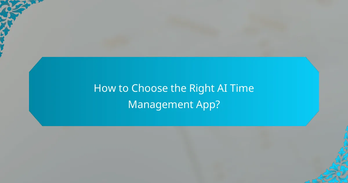 How to Choose the Right AI Time Management App?